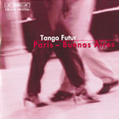 Tango Futur - Paris - Buenos Aires - CD BIS 1170